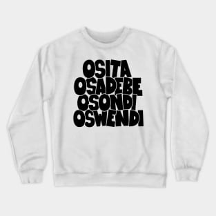 Osita Osadebe: Celebrating the Iconic Osondi Oswendi - Igbpo Highlife Nigeria Crewneck Sweatshirt